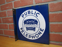 Load image into Gallery viewer, INDEPENDENT PUBLIC TELEPHONE Original Old Porcelain Double Sided Flange Advertising Sign
