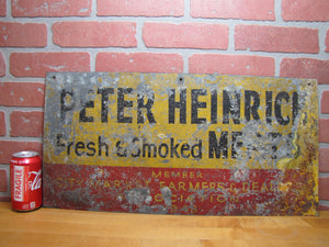 1940s PETER HEINRICH Fresh & Smoked MEATS Old Metal Butcher Farm Store Ad Sign 1948 MEMBER CITY FARMERS & DEALERS ASSOCIATION