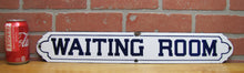 Load image into Gallery viewer, WAITING ROOM Original Old Porcelain Sign Railroad Subway Doctor Dentist Shop Pub
