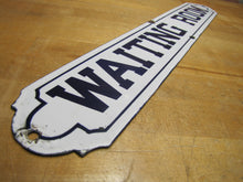 Load image into Gallery viewer, WAITING ROOM Original Old Porcelain Sign Railroad Subway Doctor Dentist Shop Pub
