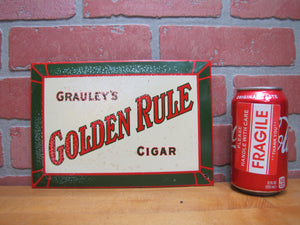 GRAULEY'S GOLDEN RULE CIGAR Original Old Tin Advertising Sign RITTER MFG Co PHILA