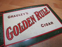 Load image into Gallery viewer, GRAULEY&#39;S GOLDEN RULE CIGAR Original Old Tin Advertising Sign RITTER MFG Co PHILA
