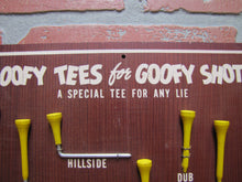 Load image into Gallery viewer, GOOFY TEES for GOOFY SHOTS Sign Plaque c1952 SAND TRAP GOLF SHOP Hialeah Florida A SPECIAL TEE FOR ANY LIE
