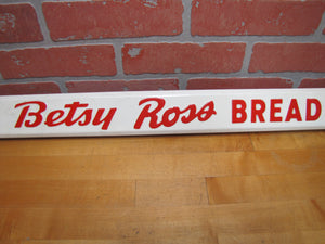 BETSY ROSS BREAD Old Double Sided Embossed Metal Country Store Doorpush Advertising Sign Door Push