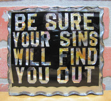 Load image into Gallery viewer, BE SURE YOUR SINS WILL FIND YOU OUT Old Folk Art Chip Scalloped Edge Glass Tin Religious Sign
