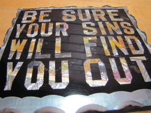 BE SURE YOUR SINS WILL FIND YOU OUT Old Folk Art Chip Scalloped Edge Glass Tin Religious Sign
