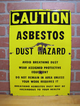 Load image into Gallery viewer, CAUTION ASBESTOS DUST HAZARD Old Porcelain Industrial Repair Shop Safety Advertising Sign
