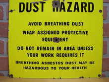 Load image into Gallery viewer, CAUTION ASBESTOS DUST HAZARD Old Porcelain Industrial Repair Shop Safety Advertising Sign
