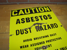 Load image into Gallery viewer, CAUTION ASBESTOS DUST HAZARD Old Porcelain Industrial Repair Shop Safety Advertising Sign
