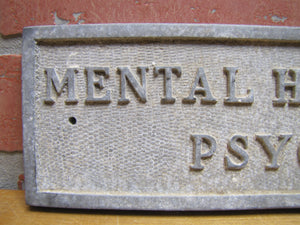 MENTAL HYGIENE CLINIC PSYCHOLOGIST Old Cast Metal Plaque Sign Sanitarium Insane Asylum Mental Institute
