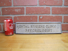 Load image into Gallery viewer, MENTAL HYGIENE CLINIC PSYCHOLOGIST Old Cast Metal Plaque Sign Sanitarium Insane Asylum Mental Institute
