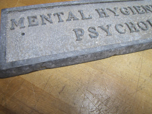 MENTAL HYGIENE CLINIC PSYCHOLOGIST Old Cast Metal Plaque Sign Sanitarium Insane Asylum Mental Institute