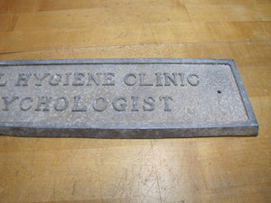 MENTAL HYGIENE CLINIC PSYCHOLOGIST Old Cast Metal Plaque Sign Sanitarium Insane Asylum Mental Institute