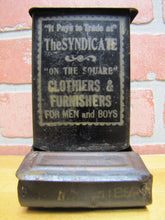 Load image into Gallery viewer, SYNDICATE ON THE SQUARE CLOTHIERS &amp; FURNISHERS FOR MEN and BOYS Antique Advertising Tin Match Holder
