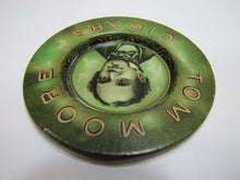 Load image into Gallery viewer, TOM MOORE CIGARS Antique Advertising Tray Tip Card Trinket Ashtray SAVAGE Co NY
