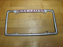 Load image into Gallery viewer, CHAMPAIGN Old Embossed Metal License Plate Frame Auto Truck RV Illinois Sign Ad
