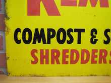 Load image into Gallery viewer, KEMP COMPOST &amp; SOIL SHREDDERS Old Feed Seed Hardware Store Dealer Advertising Sign Since 1890
