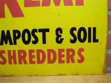 Load image into Gallery viewer, KEMP COMPOST &amp; SOIL SHREDDERS Old Feed Seed Hardware Store Dealer Advertising Sign Since 1890
