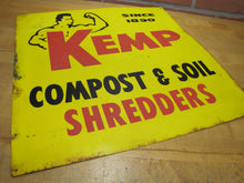 Load image into Gallery viewer, KEMP COMPOST &amp; SOIL SHREDDERS Old Feed Seed Hardware Store Dealer Advertising Sign Since 1890

