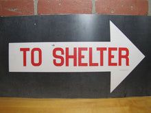 Load image into Gallery viewer, TO SHELTER ARROW Old Double Sided Sign NAVY NPS 4ND PHILA PA Safety Advertising Cold War Atomic Era Ad

