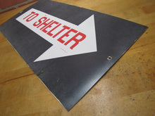Load image into Gallery viewer, TO SHELTER ARROW Old Double Sided Sign NAVY NPS 4ND PHILA PA Safety Advertising Cold War Atomic Era Ad
