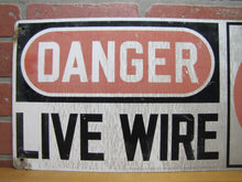 Load image into Gallery viewer, DANGER LIVE WIRE Sign Vintage Industrial Repair Shop Safety Advertising LIGHTNING BOLT 10x24
