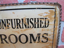 Load image into Gallery viewer, UNFURNISHED ROOMS Antique ROG Advertising Sign WE ADVERTISE IN THE PHILADELPHIA TIMES
