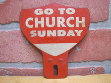 Load image into Gallery viewer, GO TO CHURCH SUNDAY Original Old Reflective Vanity License Plate Topper Sign Ad Emblem Badge Advertising
