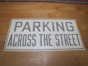 PARKING ACROSS THE STREET Original Old NOS Steel Embossed Street Road Transporation Park Lot Ad Sign