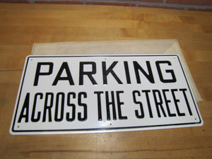 PARKING ACROSS THE STREET Original Old NOS Steel Embossed Street Road Transporation Park Lot Ad Sign
