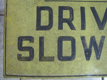 Load image into Gallery viewer, Old Vintage CHILDREN DRIVE SLOWLY Heavy Metal Sign old retired painted safety
